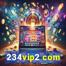 234vip2 com